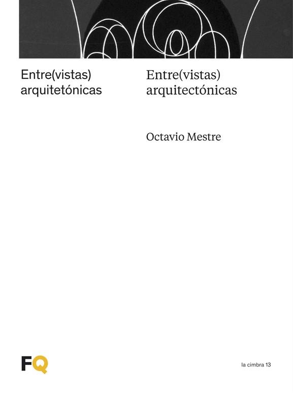 ENTRE (VISTAS) ARQUITECTONICAS | 9788412028492 | MAESTRE, OCTAVIO