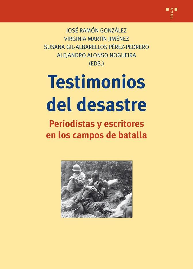TESTIMONIOS DEL DESASTRE | 9788497049467 | GONZÁLEZ GARCÍA, JOSÉ RAMÓN / MARTÍN JIMÉNEZ, VIRGINIA / GIL-ALBARELLOS PÉREZ-PEDRERO, SUSANA / ALON