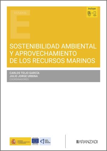 SOSTENIBILIDAD AMBIENTAL Y APROVECHAMIENTO DE LOS RECURSOS MARINOS | 9788410857537 | TEIJO GARCIA, CARLOS / JORGE URBINA, JULIO