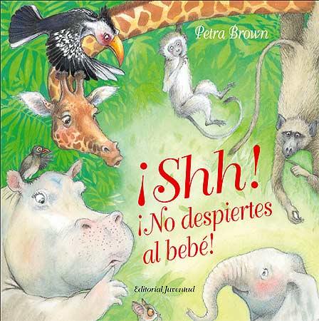 ¡SHHH, NO DESPIERTES AL BEBÉ! | 9788426137340 | BROWN, PETRA