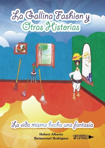 GALLINA FASHION Y OTRAS HISTORIAS, LA | 9788417926151 | BETANCOURT RODRIGUEZ, HEBERT ALBERTO