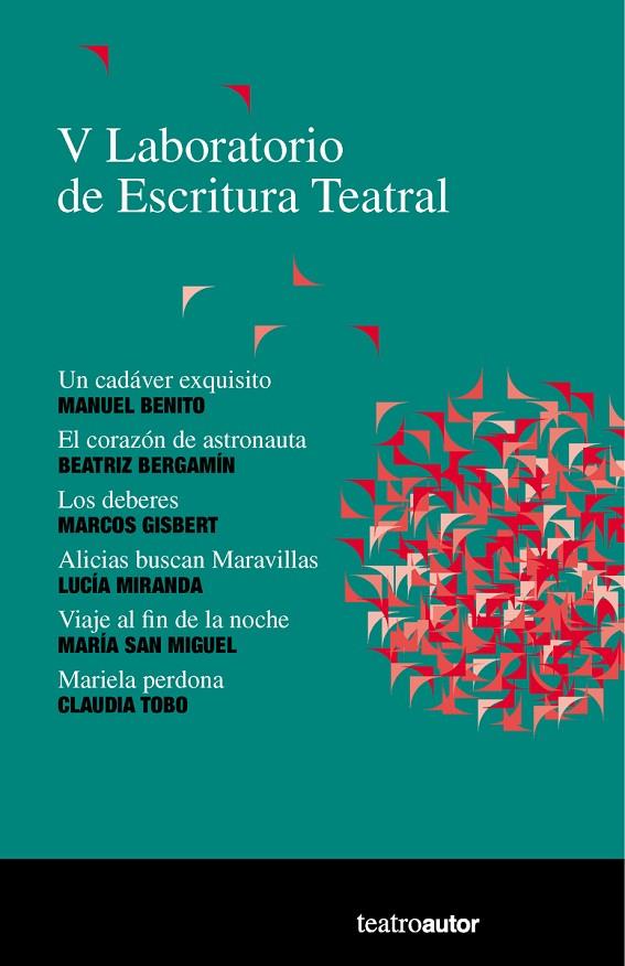 V LABORATORIO DE ESCRITURA TEATRAL | 9788480488884 | BENITO, MANUEL / BERGAMÍN SERREDI, BEATRIZ / GISBERT FERRI, MARCOS / RODRÍQUEZ MIRANDA, LUCÍA