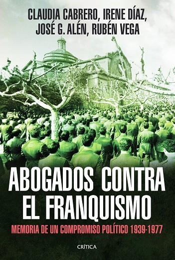 ABOGADOS CONTRA EL FRANQUISMO | 9788498926200 | CABRERO BLANCO, CLAUDIA / DÍAZ, IRENE / ALÉN, JOSÉ G. / VEGA, RUBÉN