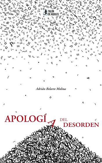 APOLOGÍA DEL DESORDEN | 9791387807283 | BELARTE MOLINA, ADRIAN