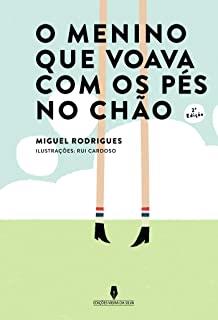 O MENINO QUE VOAVA COM OS PÉS NO CHAO, 2ª ED. | 9789897792489 | RODRIGUES MIGUEL, MIGUEL