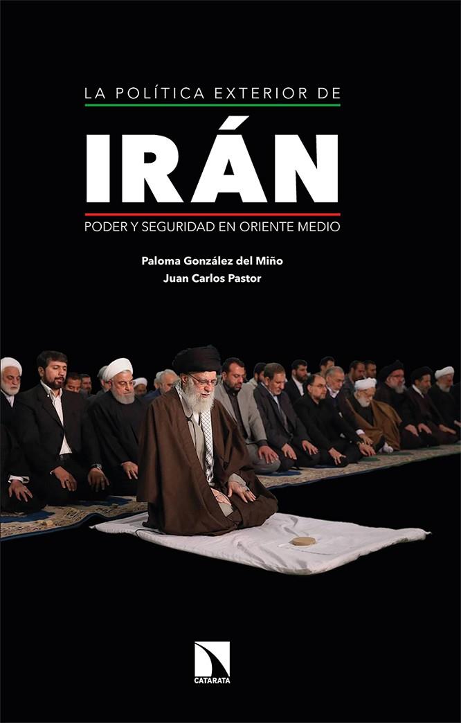POLÍTICA EXTERIOR DE IRÁN, LA | 9788413520209 | PASTOR GOMEZ, JUAN CARLOS