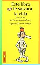 ESTE LIBRO NO TE SALVARA LA VIDA | 9788493502539 | GARCIA-VALIÑO, I.