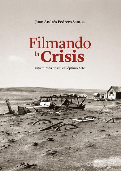 FILMANDO LA CRISIS | 9788496235670 | PEDRERO SANTOS, JUAN ANDRÉS