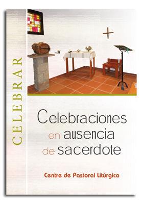 CELEBRACIONES EN AUSENCIA DE SACERDOTE | 9788498051810 | VARIOS AUTORES