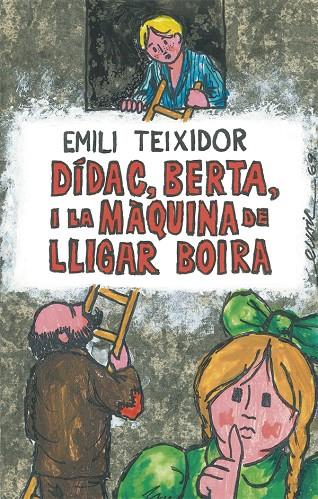DÍDAC, BERTA I LA MÀQUINA DE LLIGAR BOIRA | 9788424664725 | EMILI TEIXIDOR 