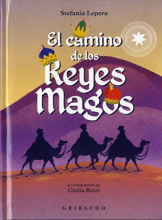 CAMINO DE LOS REYES MAGOS, EL | 9788417127749 | LEPERA, STEFANIA