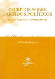 ESCRITOS SOBRE PARTIDOS POLÍTICOS | 9788498760125 | GARCÍA GUERRERO, JOSÉ LUIS