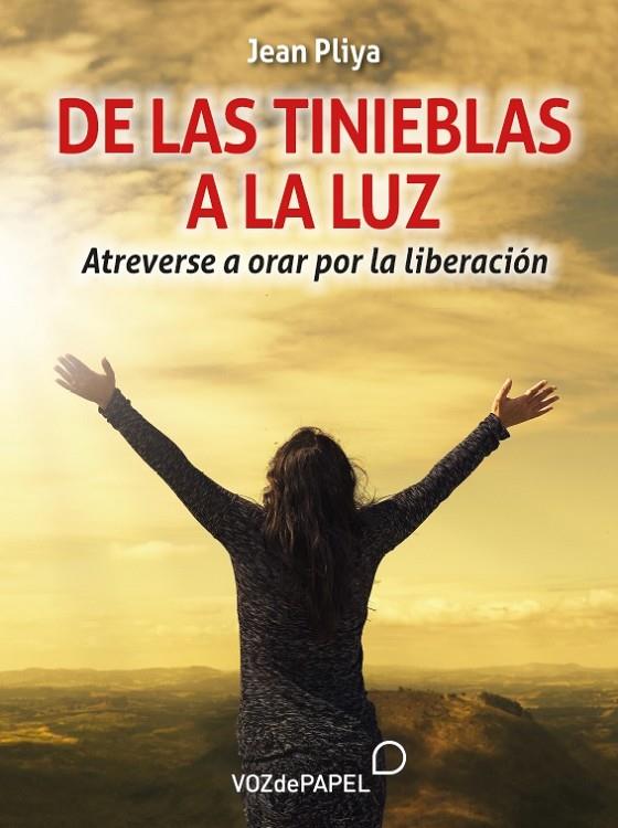 DE LAS TINIEBLAS A LA LUZ | 9788412748659 | PLIYA, JEAN
