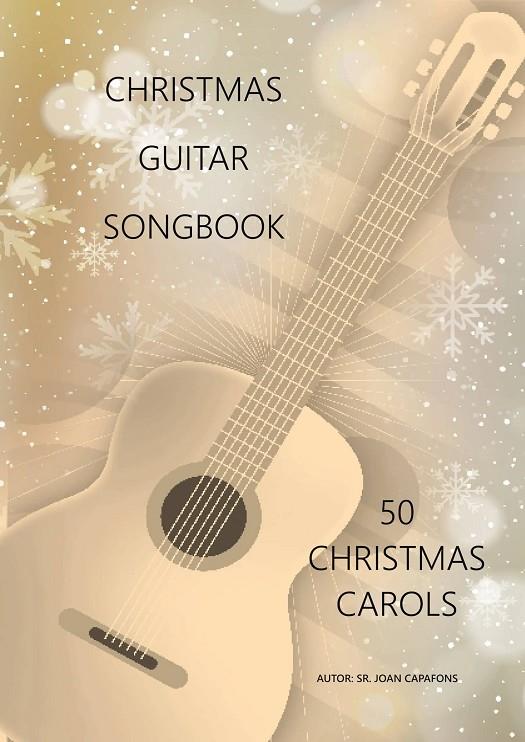 GUITAR CHRISTMAS SONGBOOK | 9788409476299 | CAPAFONS MANILS, JOAN