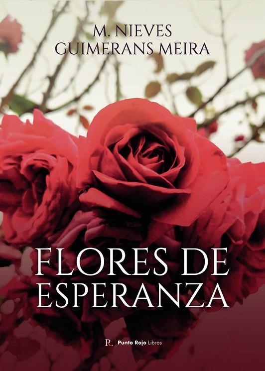 FLORES DE ESPERANZA | 9788419537997 | GUIMERANS MEIRA, MARÍA DE LAS NIEVES