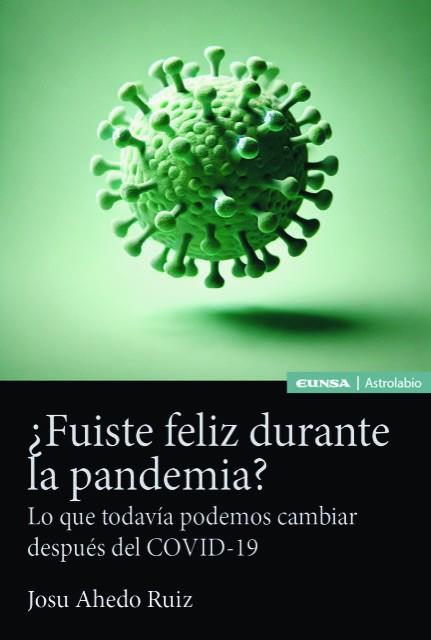 FUISTE FELIZ DURANTE LA PANDEMIA? | 9788431339784 | AHEDO RUIZ, JESÚS