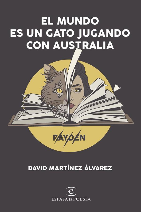 MUNDO ES UN GATO JUGANDO CON AUSTRALIA, EL | 9788408206606 | MARTÍNEZ ÁLVAREZ, DAVID (RAYDEN)