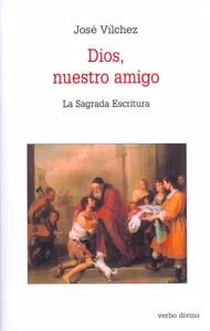 DIOS, NUESTRO AMIGO | 9788481695403 | VILCHEZ LINDEZ, JOSE