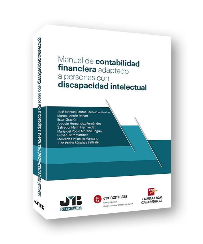 MANUAL DE CONTABILIDAD FINANCIERA ADAPTADO A PERSONAS CON DISCAPACIDAD INTELECTUAL | 9788494698781 | SANTOS JAEN, JOSE MANUEL