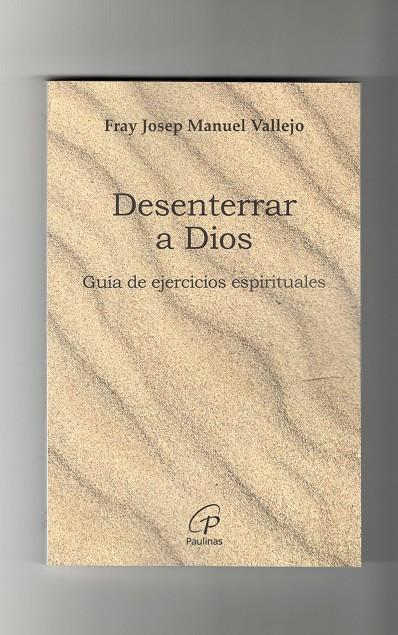 DESENTERRAR A DIOS | 9788419408693 | VALLEJO, FRAY JOSEP MANUEL