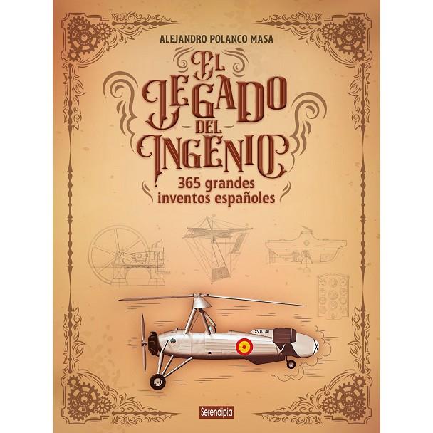 LEGADO DEL INGENIO, EL. 365 GRANDES INVENTOS ESPAÑOLES | 9791387661137 | POLANCO MASA, ALEJANDRO