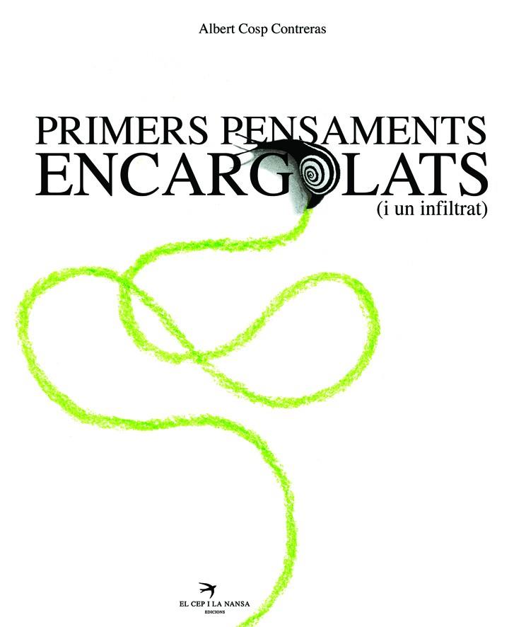 PRIMERS PENSAMENTS ENCARGOLATS (I UN INFILTRAT) | 9788496349254 | COSP CONTRERAS, ALBERT