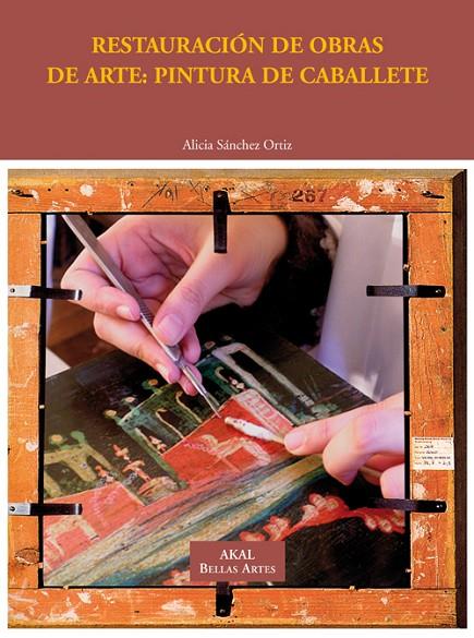 RESTAURACION DE OBRAS DE ARTE: PINTURA DE CABALLETE | 9788446031109 | SANCHEZ ORTIZ, ALICIA