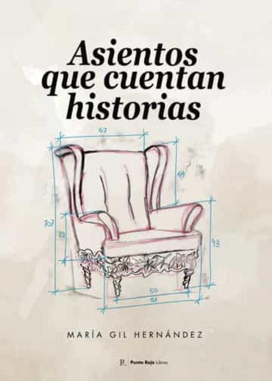 ASIENTOS QUE CUENTAN HISTORIAS | 9788419504401 | GIL HERNÁNDEZ, MARÍA