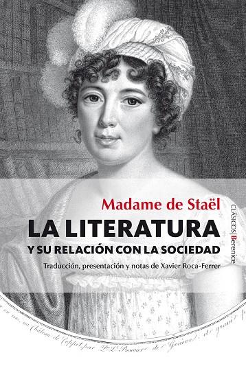 LITERATURA Y SU RELACIÓN CON LA SOCIEDAD, LA | 9788415441908 | MADAME DE STAËL