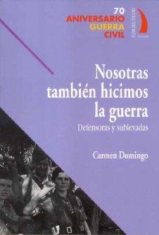 NOSOTRAS TAMBIEN HICIMOS LA GUERRA | 9788496495074 | DOMINGO, CARMEN