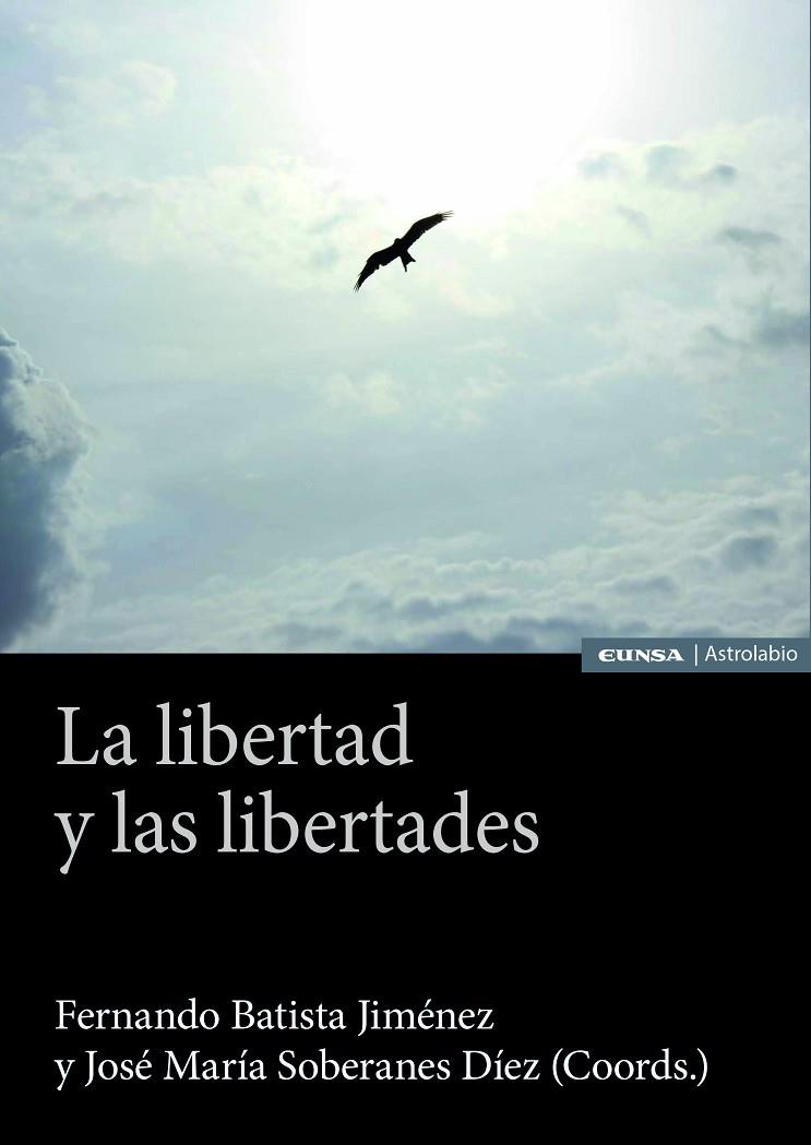 LIBERTAD Y LAS LIBERTADES, LA | 9788431341107 | BATISTA JIMENEZ, FERNANDO / SOBERANES DIEZ, JOSE MARIA