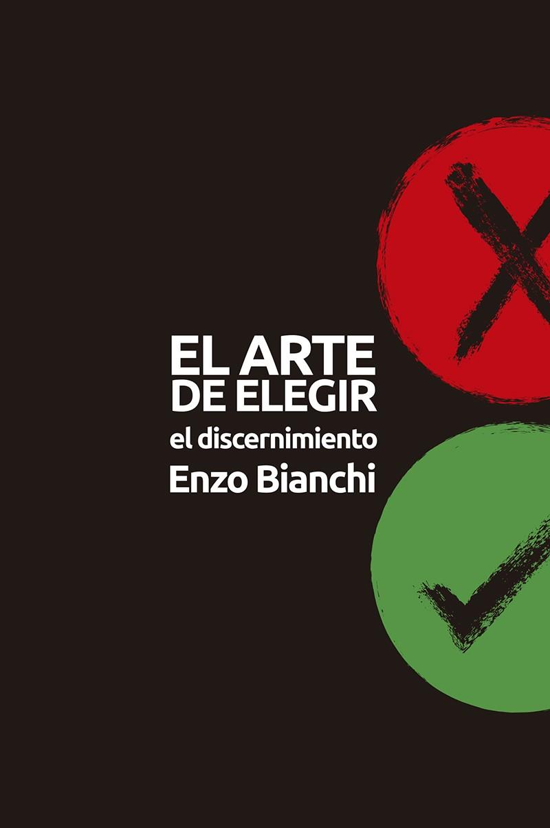ARTE DE ELEGIR, EL (EL DISCERNIMIENTO) | 9788429327984 | BIANCHI, ENZO