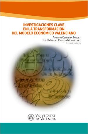 INVESTIGACIONES CLAVE EN LA TRANSFORMACIÓN DEL MODELO ECONÓMICO VALENCIANO | 9788491332299 | VARIOS AUTORES
