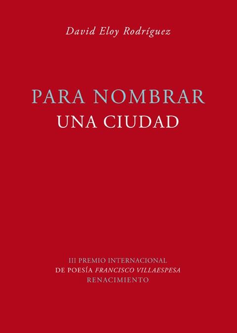 PARA NOMBRAR UNA CIUDAD | 9788484725107 | ELOY RODRIGUEZ, DAVID