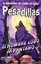PESADILLAS 07 : EL HOMBRE-LOBO DEL PANTANO | 9788415709947 | STINE, R. L.