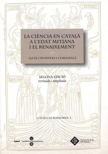 CIÈNCIA EN CATALÀ A L'EDAT MITJANA I EL RENAIXEMENT, LA | 9788447531202 | CIFUENTES I COMAMALA, LLUÍS