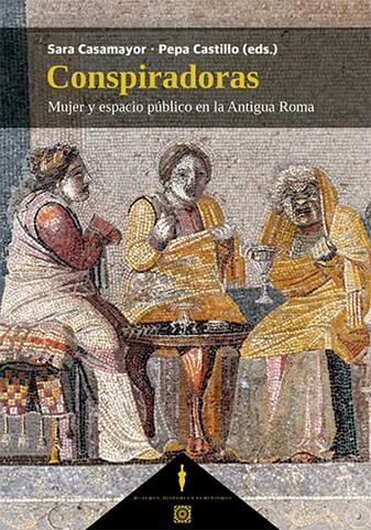 CONSPIRADORAS | 9788413698588 | SARA CASAMAYOR PEPA CASTILLO