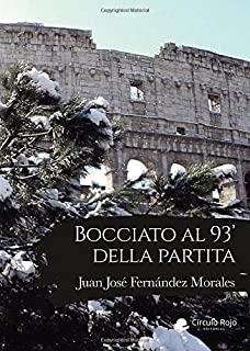 BOCCIATO AL 93 DELLA PARTITA | 9788413632988 | FERNANDEZ MORALES, JUAN JOSE