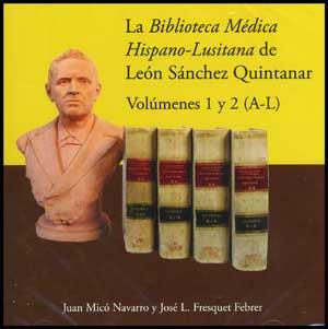 BIBLIOTECA MÉDICA HISPANO-LUSITANA DE LEÓN SÁNCHEZ QUINTANAR, LA | 9788437069128 | FRESQUET FEBRER, JOSÉ LUIS / MICÓ NAVARRO, JUAN ANTONIO