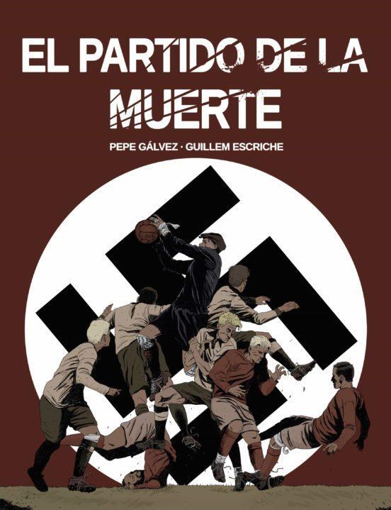 PARTIDO DE LA MUERTE, EL | 9788412096866 | GALVEZ, PEPE