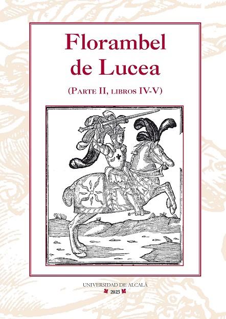 FLORAMBEL DE LUCEA. SEGUNDA PARTE. LIBROS IV-V | 9788419745262 | DE ENCISO ZÁRATE, FRANCISCO