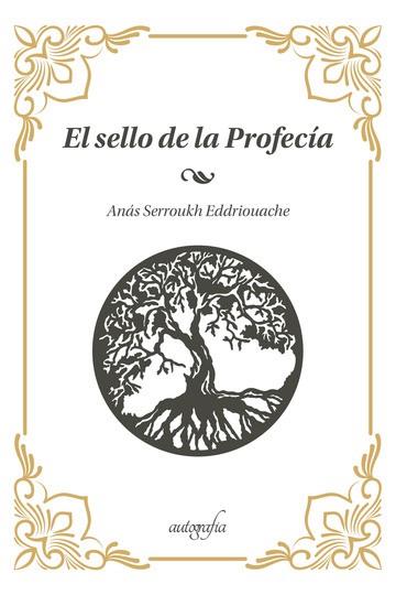 SELLO DE LA PROFECÍA, EL | 9788419198464 | SERROUKH EDDRIOUACHE, ANÁS