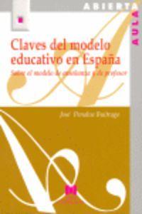CLAVES DEL MODELO EDUCATIVO EN ESPAÑA; SOBRE EL MODELO DE ENSEÑANZA Y DE PROFESOR | 9788471337764 | PENALVA BUITRAGO, JOSÉ