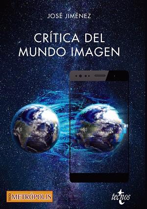 CRÍTICA DEL MUNDO IMAGEN | 9788430976645 | JIMÉNEZ, JOSÉ