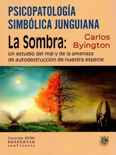 PSICOLOGIA SIMBÓLICA JUNGUIANA EL VIAJE DE HUMANIZACIÓN DEL COSMOS | 9788488540584 | BYINGTON, CARLOS