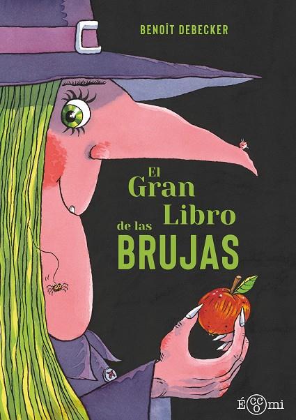 GRAN LIBRO DE LAS BRUJAS, EL | 9788419262813 | DEBECKER , BENOIT