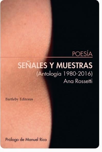 SEÑALES Y MUESTRAS (ANTOLOGÍA 1980-2016) | 9788492799039 | ROSSETTI, ANA
