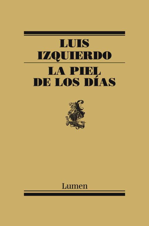 PIEL DE LOS DÍAS, LA | 9788426421722 | IZQUIERDO, LUIS