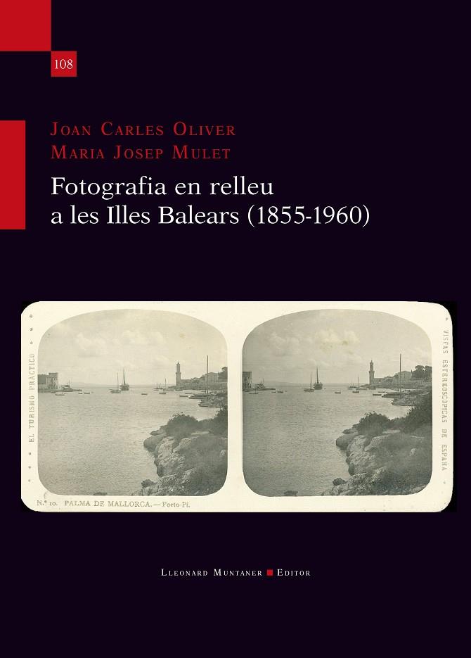FOTOGRAFIA EN RELLEU A LES ILLES BALEARS (1855-1960) | 9788410377714 | OLIVER, JOAN CARLES / MULET, MARIA JOSEP