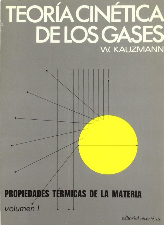 TEORÍA CINÉTICA DE LOS GASES. PROPIEDADES TÉRMICAS DE LA MATERIA | 9788429140712 | KAUZMANN, WALTER